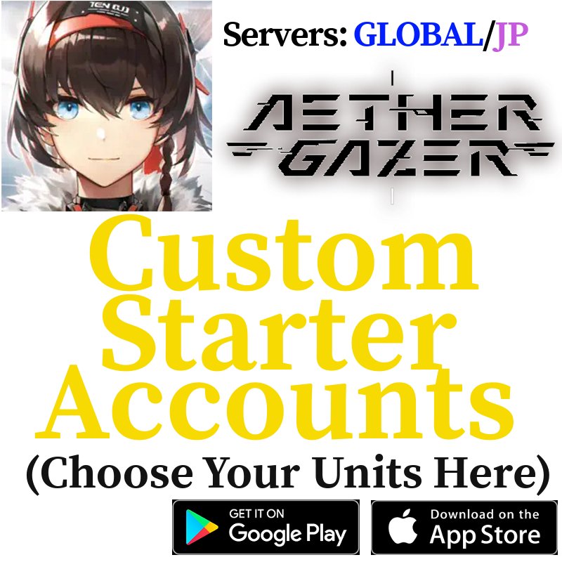 [GLOBAL/JP] Custom Selective Starter Accounts Aether Gazer - Skye1204 Gaming Shop