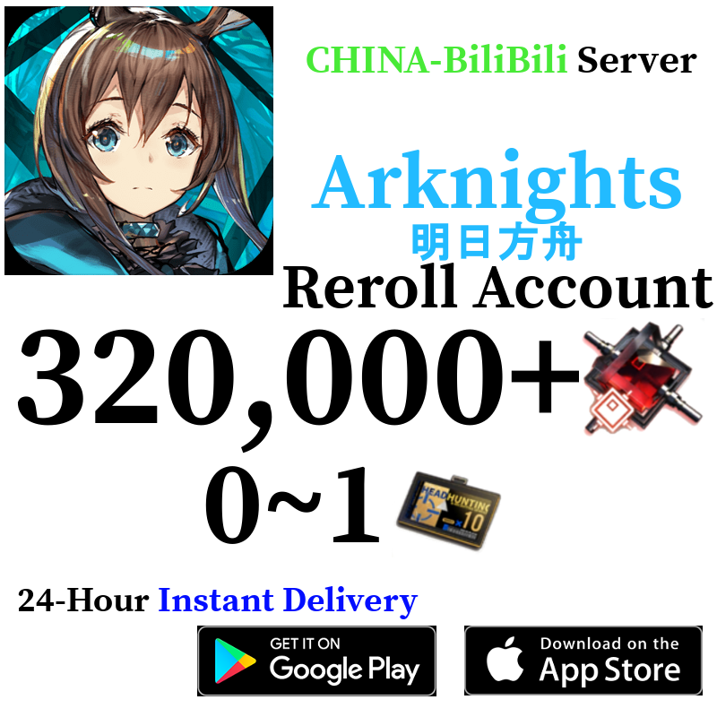 [CN BiliBili] [INSTANT] 320,000+ Orundum | Arknights Reroll Account