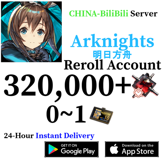 [CN BiliBili] [INSTANT] 320,000+ Orundum | Arknights Reroll Account