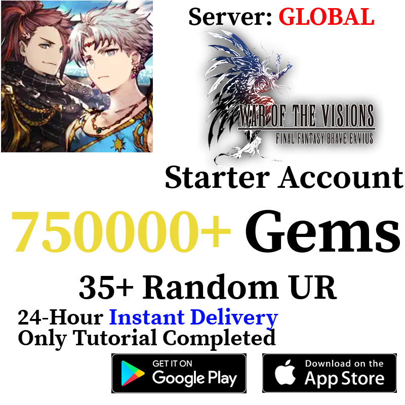 [GLOBAL] [INSTANT] 750000+ Gems | War of the Visions: Final Fantasy Brave Exvius Starter Reroll Account