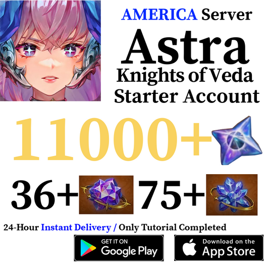 [AMERICA Server] 11000+ Starstones | ASTRA: Knights of Veda Starter Reroll Account