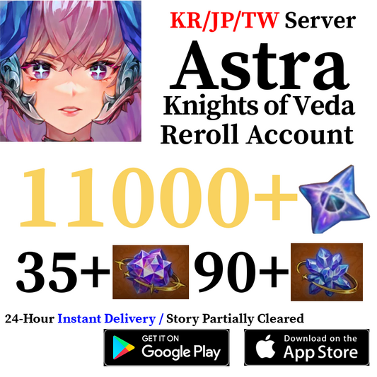 [KR/JP/TW Server] 11000+ Starstones | ASTRA: Knights of Veda Reroll Account