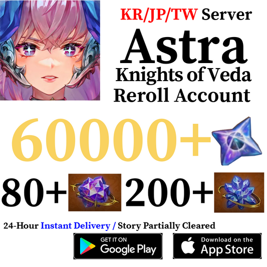 [KR/JP/TW Server] 60000+ Starstones | ASTRA: Knights of Veda Reroll Account