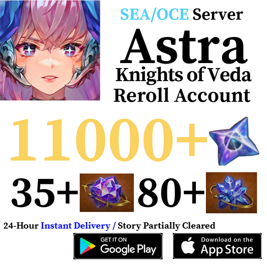[SEA/OCE Server] 11000+ Starstones | ASTRA: Knights of Veda Reroll Account