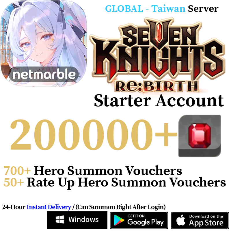 [GLOBAL - Taiwan] [INSTANT] 4000-200000+ Gems, 560+ Summon Tickets | Seven Knights Re:BIRTH Starter Reroll Account