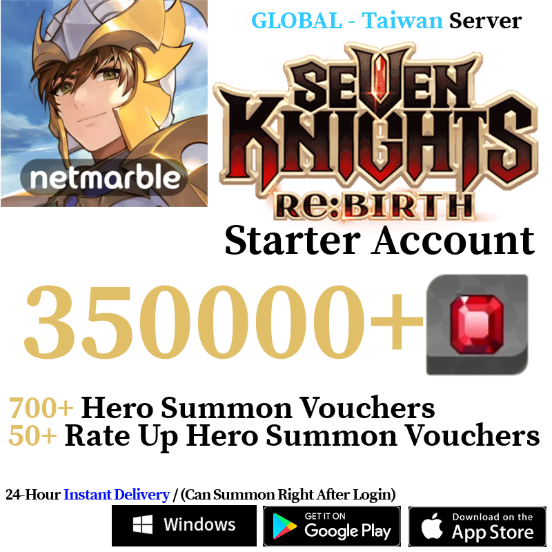 [GLOBAL - Taiwan] [INSTANT] 4000-350000+ Gems, 560+ Summon Tickets | Seven Knights Re:BIRTH Starter Reroll Account