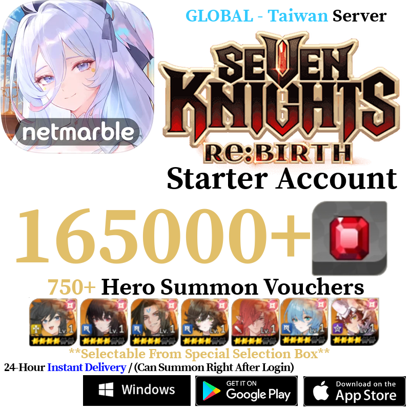 [GLOBAL - Taiwan] [INSTANT] Special Selector + 51000-165000+ Gems, 560+ Summon Tickets | Seven Knights Re:BIRTH Starter Reroll Account