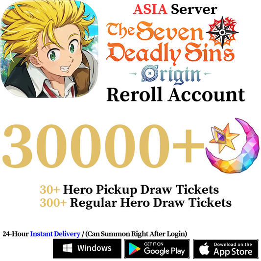 [ASIA] [INSTANT] 30000+ Gems, 300+ Summon Tickets | 7DS The Seven Deadly Sins: Origin Reroll Account