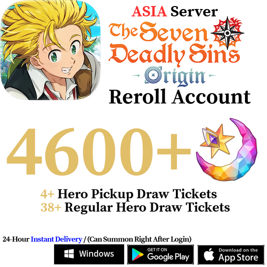 [ASIA] [INSTANT] 4600+ Gems, 42+ Summon Tickets | 7DS The Seven Deadly Sins: Origin Reroll Account