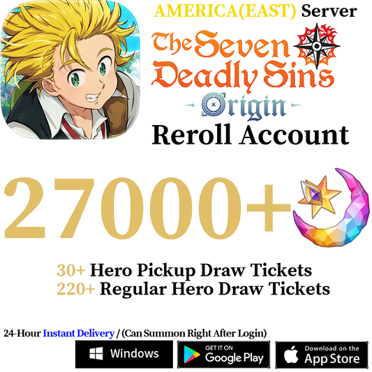 [AMERICA(EAST)] [INSTANT] 27000+ Gems, 250+ Summon Tickets | 7DS The Seven Deadly Sins: Origin Reroll Account