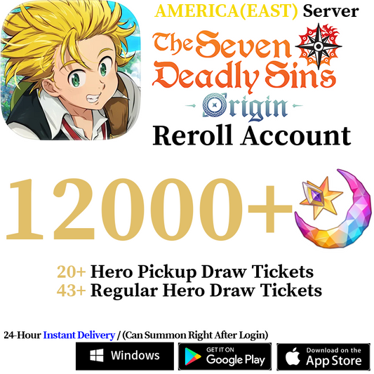 [AMERICA(EAST)] [INSTANT] 12000+ Gems, 63+ Summon Tickets | 7DS The Seven Deadly Sins: Origin Reroll Account