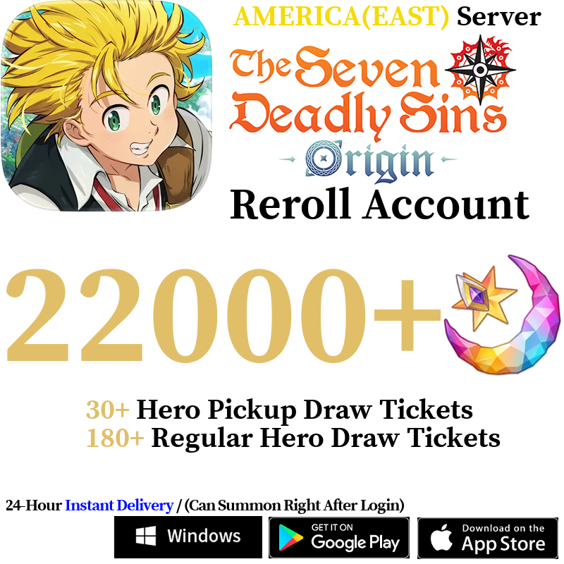 [AMERICA(EAST)] [INSTANT] 22000+ Gems, 200+ Summon Tickets | 7DS The Seven Deadly Sins: Origin Reroll Account