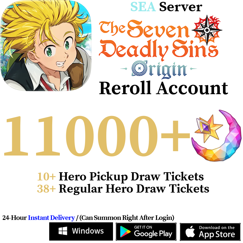 [SEA] [INSTANT] 11000+ Gems, 42+ Summon Tickets | 7DS The Seven Deadly Sins: Origin Reroll Account