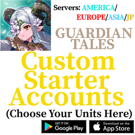 [AMERICA/EUROPE/ASIA/JP] Custom Selective Starter Accounts Guardian Tales