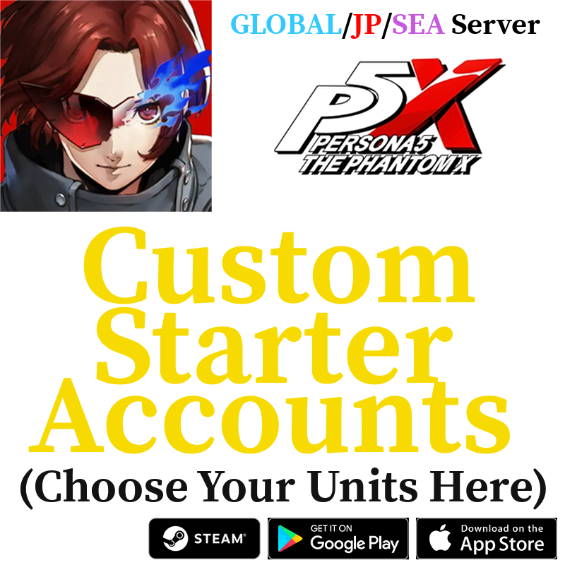 [GLOBAL/JP/SEA] Custom Selective Starter Accounts Persona 5: The Phantom X