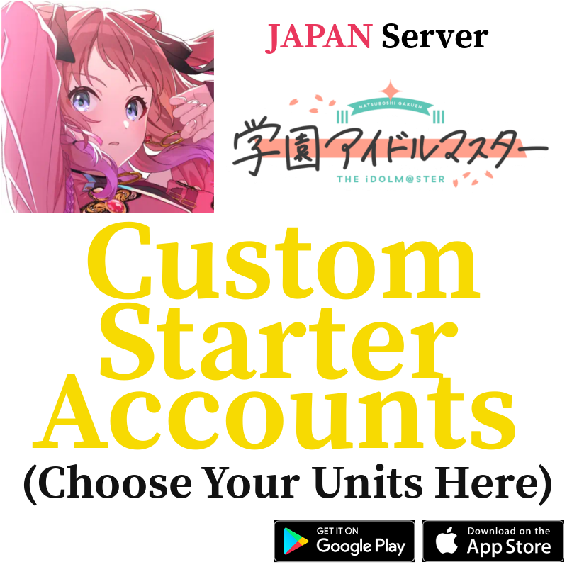 [JP] Custom Selective Starter Accounts Gakuen Idolmaster iDOLM@STER
