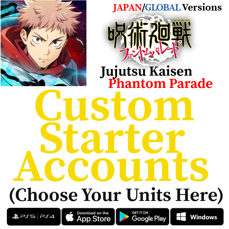 [JP/GLOBAL] Custom Selective Starter Accounts Jujutsu Kaisen Phantom Parade