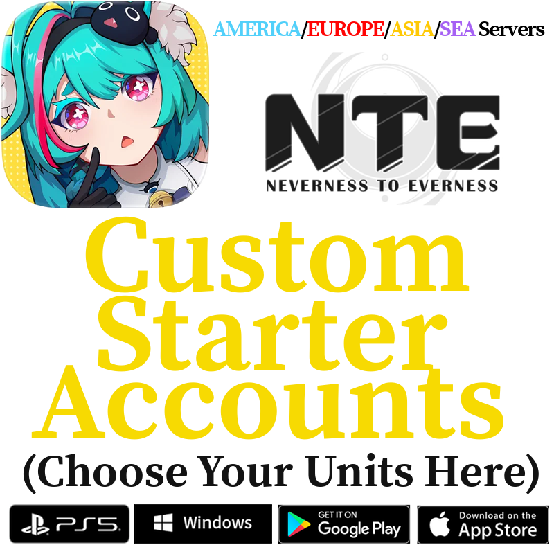 [NA/EU/AS/SEA] Custom Selective Starter Accounts NTE Neverness to Everness