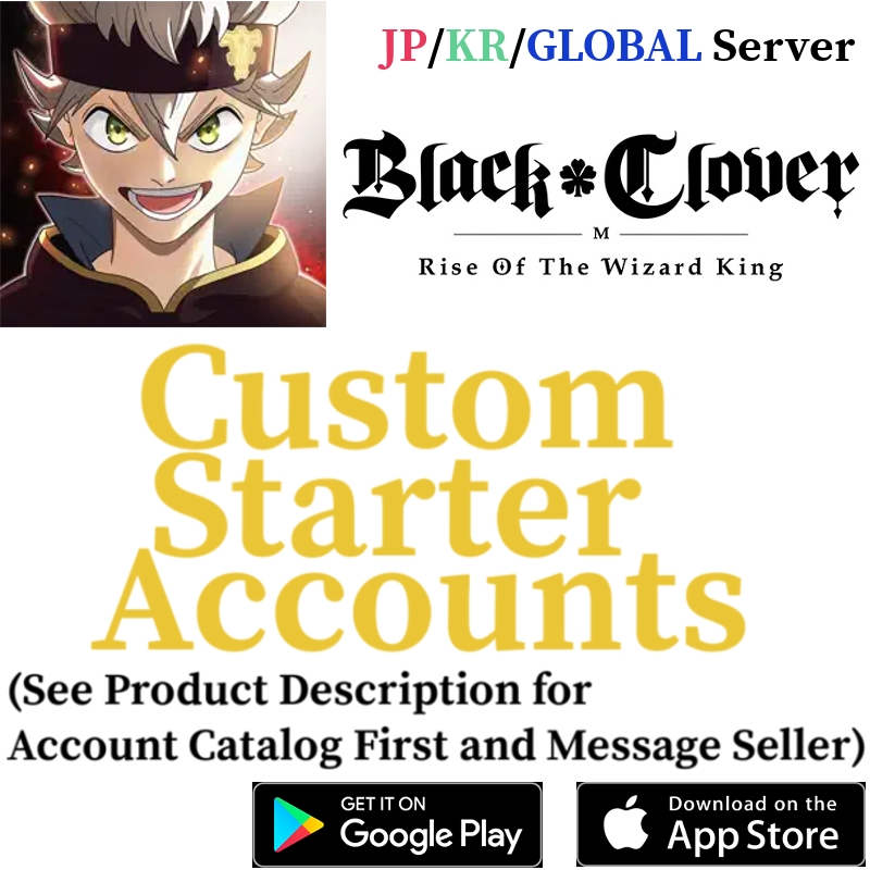 [GLOBAL/JP/KR] Custom Selective Starter Accounts Black Clover M Rise of the Wizard King