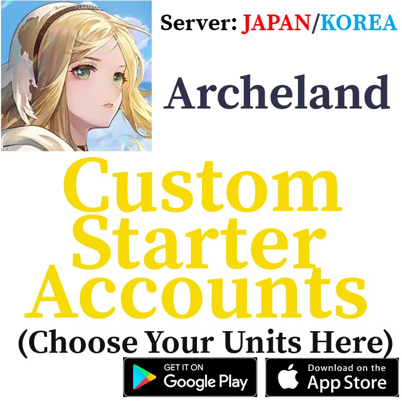 [JP/KR] Custom Selective Starter Accounts Archeland