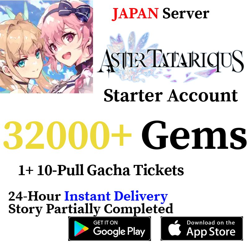 [JP] [INSTANT] 32000+ Gems | Aster Tatariqus Starter Reroll Account - Skye1204 Gaming Shop
